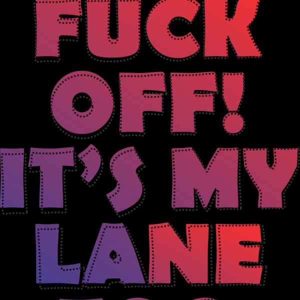 Fuck off its my lane too Thumbnail