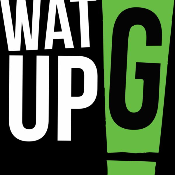 Wat up G Thumbnail